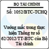 Công văn 1052/2013/BTC-TCHQ