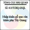 Công văn 413/2013/TCHQ-GSQL