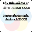 Công văn 481/BHXH-CSXH