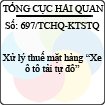 Công văn 697/2013/TCHQ-KTSTQ