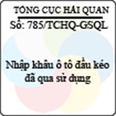 Công văn 785/2013/TCHQ-GSQL