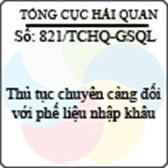 Công văn 821/2013/TCHQ-GSQL