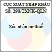 Công văn 290/2013/TXNK-QLN