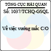 Công văn 1037/2013/TCHQ-GSQL