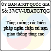 Công văn 37/CV-UBATGTQG