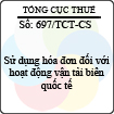 Công văn 697/TCT-CS