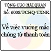 Công văn 6008/TCHQ-TXNK
