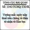 Công văn 1342/TCHQ-TXNK