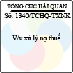 Công văn 1340/TCHQ-TXNK