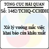 Công văn 1462/TCHQ-CCHĐH