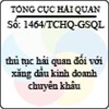 Công văn 1464/TCHQ-GSQL