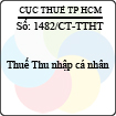 Công văn 1482/CT-TTHT