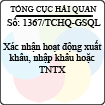 Công văn 1367/TCHQ-GSQL