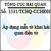 Công văn 1531/TCHQ-CCHĐH