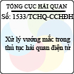 Công văn 1533/TCHQ-CCHĐH