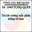 Công văn 1640/TCHQ-QLRR