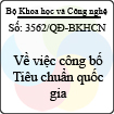 Quyết định 3562/QĐ-BKHCN