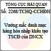 Công văn 2268/TCHQ-CCHĐH