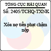 Công văn 2405/TCHQ-TXNK