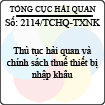 Công văn 2114/TCHQ-TXNK