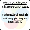 Công văn 2568/TCHQ-TXN