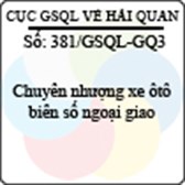 Công văn 381/GSQL-GQ3