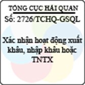 Công văn 2726/TCHQ-GSQL