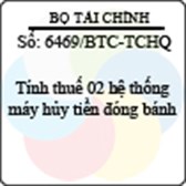 Công văn 6469/BTC-TCHQ