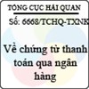 Công văn 6668/TCHQ-TXNK