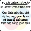 Thông tư liên tịch 62/2013/TTLT-BTC-BTP về chế độ thu, nộp, quản lý và sử dụng lệ phí chứng thực