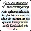 Công văn 2906/TCHQ-GSQL