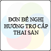 Mẫu số 11A-HSB: Đơn đề nghị hưởng trợ cấp thai sản - mẹ chết sau khi sinh