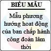 Mẫu phương hướng hoat động của ban chấp hành công đoàn lâm thời