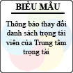 Mẫu số 18/TP-TTTM: Thông báo thay đổi danh sách trọng tài viên của Trung tâm trọng tài