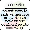 Đơn đề nghị xác nhận về thời gian đi hợp tác lao động để giải quyết chế độ bảo hiểm xã hội