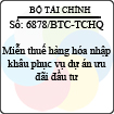 Công văn 6878/BTC-TCHQ