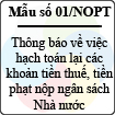 Mẫu số 01/NOPT: Thông báo về việc hạch toán lại các khoản tiền thuế, tiền phạt nộp ngân sách Nhà nước