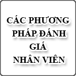 Các phương pháp đánh giá nhân viên
