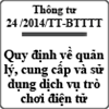 Thông tư hướng dẫn quản lý cung cấp và sử dụng dịch vụ trò chơi điện tử số 24/2014/TT-BTTTT