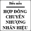 Hợp đồng chuyển nhượng nhãn hiệu