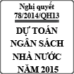 Nghị quyết về dự toán ngân sách nhà nước số 78/2014/QH13