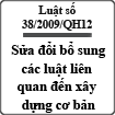 Luật sửa đổi, bổ sung các Luật liên quan đến xây dựng cơ bản số 38/2009/QH12