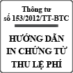 Thông tư hướng dẫn in chứng từ thu lệ phí số 153/2012/TT-BTC