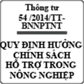 Thông tư quy định tiêu chuẩn thực hành nông nghiệp để được hưởng chính sách số 54 /2014/TT-BNNPTNT