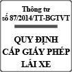 Thông tư quy định về cấp giấy phép lái xe số 87/2014/TT-BGTVT