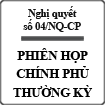 Nghị quyết phiên họp chính phủ thường kỳ số 04/NQ-CP