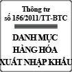 Thông tư ban hành danh mục hàng hóa xuất nhập khẩu số 156/2011/TT-BTC