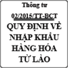 Thông tư quy định về việc nhập khẩu hàng hóa của Lào số 02/2015/TT-BCT