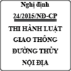 Nghị định thi hành một số điều của luật giao thông đường thủy nội địa số 24/2015/NĐ-CP