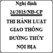 Nghị định thi hành một số điều của luật giao thông đường thủy nội địa số 24/2015/NĐ-CP